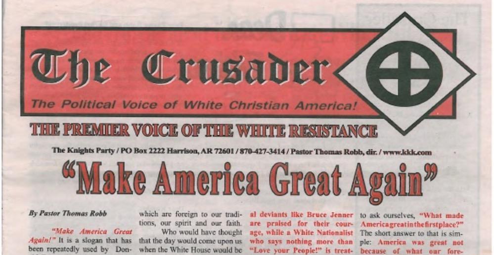 "The Crusader" is the official newspaper of the Ku Klux Klan, which officially endorsed Donald Trump for president. 