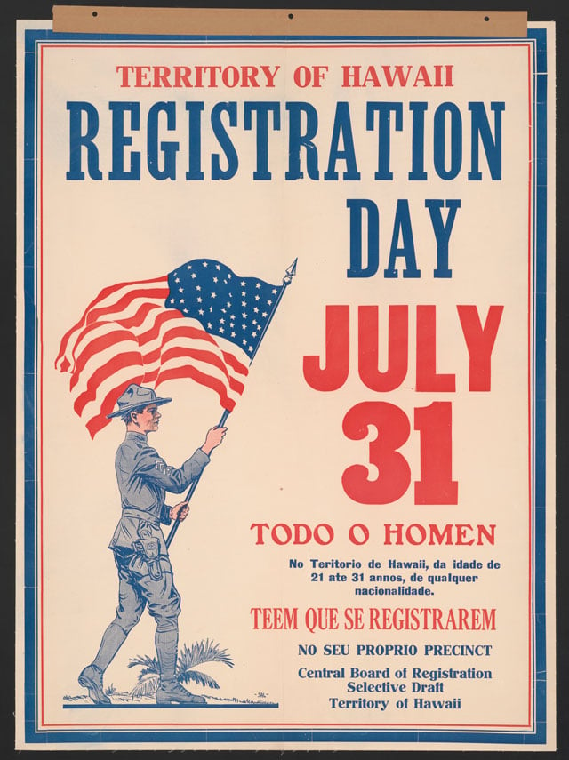 Territory of Hawaii Registration, July 31. Color lithograph poster, 1917. (Photo: Library of Congress) 